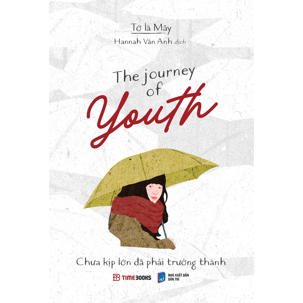 Sách - The journey of youth - Chưa Kịp Lớn Đã Phải Trưởng Thành Song Ngữ