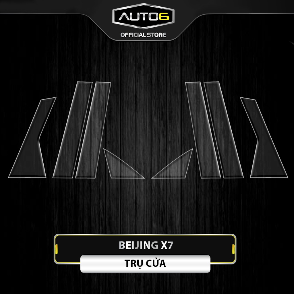 BEIJING X7: Phim PPF dán bảo vệ TRỤ CỬA - AUTO6 &lt;Made in Việt Nam&gt; chống xước, che phủ các vết xước hiệu quả...