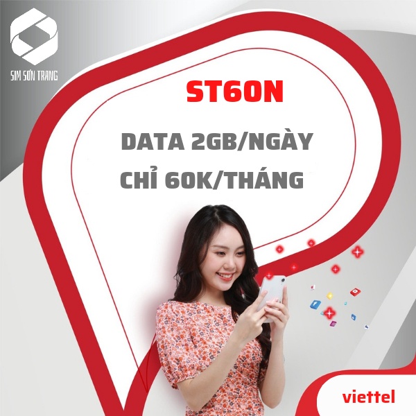 Sim 4G Viettel gói ST60N - ST90N, lưu lượng tốc độ cao từ 2GB đến 4GB/ngày