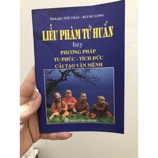 Sách - liễu phàm tứ huấn hay phương pháp tu phúc - tích đức cải tạo vận mệnh