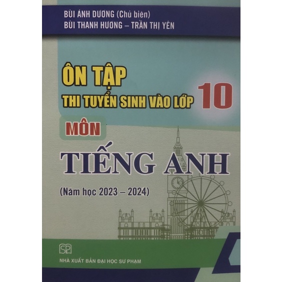 Sách - Ôn tập thi tuyển sinh vào lớp 10 Môn Tiếng Anh Năm học 2023 - 2024