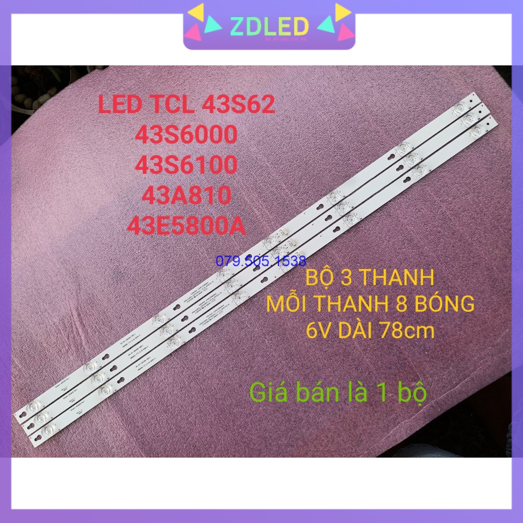 THANH LED TIVI TCL 43S62 43P62 43S6000 43S6100 43D2900 43S4900 MỚI 100% HÀNG ZIN HÃNG, BỘ 3 THANH, MỖI THANH 8 BÓNG 6V