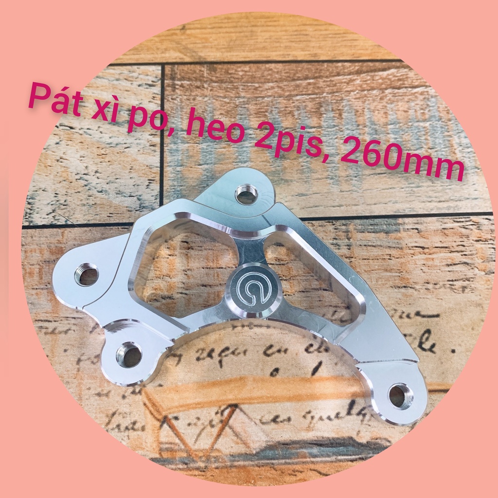 pass nhôm cnc cho xipo đi đĩa 260mm, heo 2 piston
