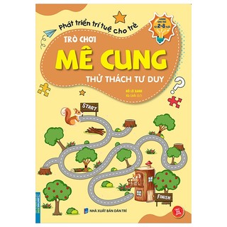 Sách Trò Chơi Mê Cung - Thử Thách Tư Duy (2-8 Tuổi)