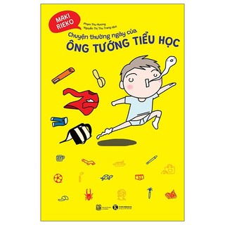 Sách Chuyện Thường Ngày Của Ông Tướng Tiểu Học