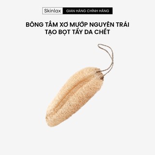 Bông Tắm Xơ Mướp Nguyên Trái Tạo Bọt Tẩy Da Chết SKINLAX