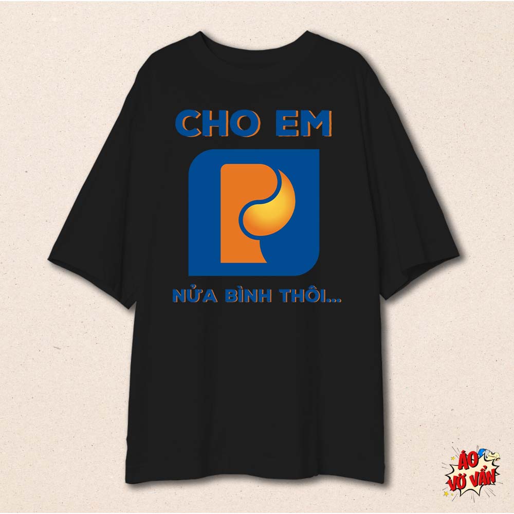 Áo Thun Local brand oversize Cotton 100% Cho Em Đầy Bình - Nửa Bình | Áo Vớ Vẩn