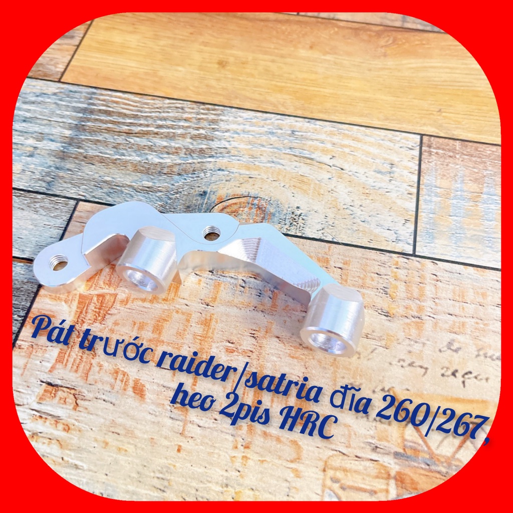 Bát cnc trước găn heo 2pis HrC cho xe satria/raider_đĩa 260-267mm