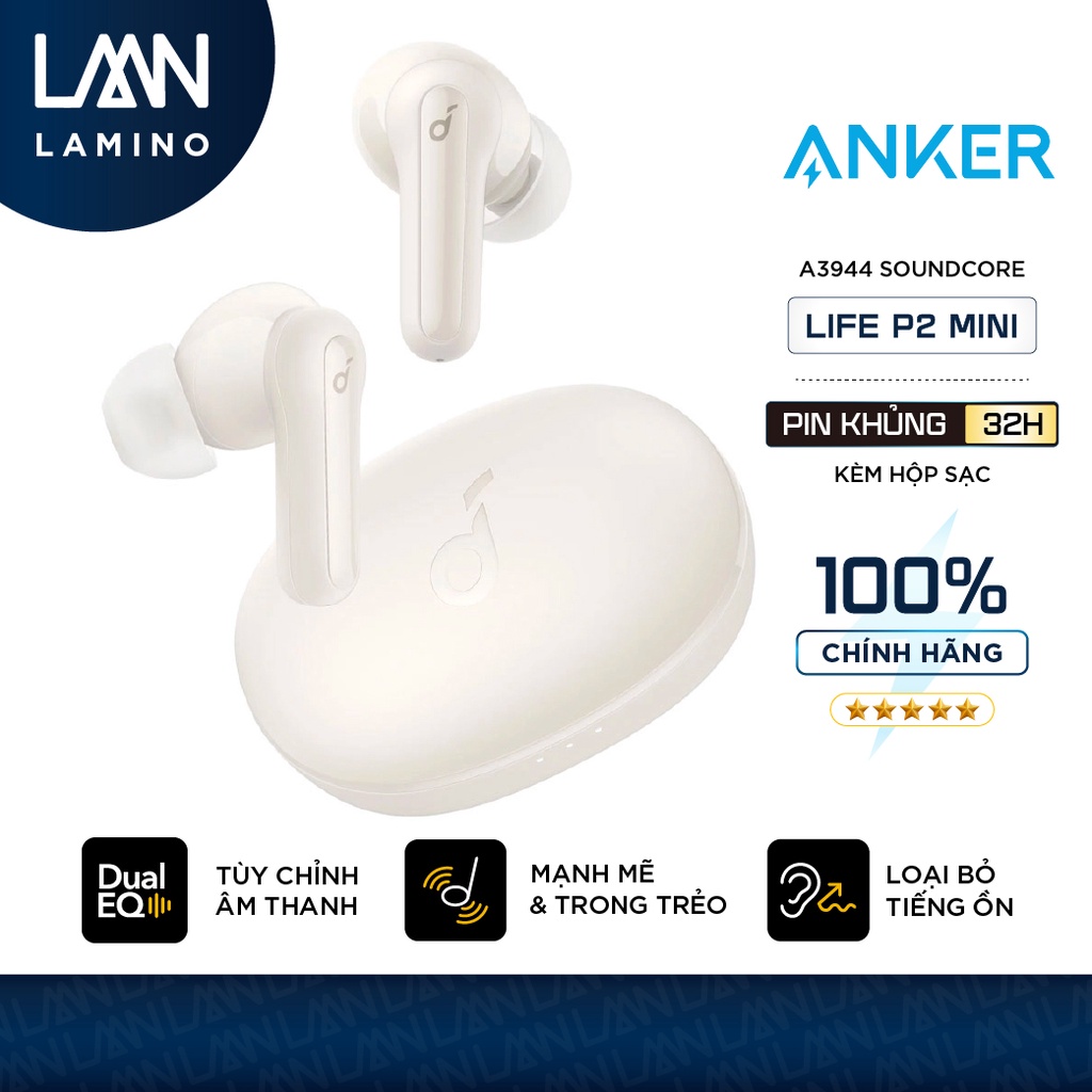 Tai nghe không dây SOUNDCORE  Life P2 Mini True Wireless  - A3944 LAMINO