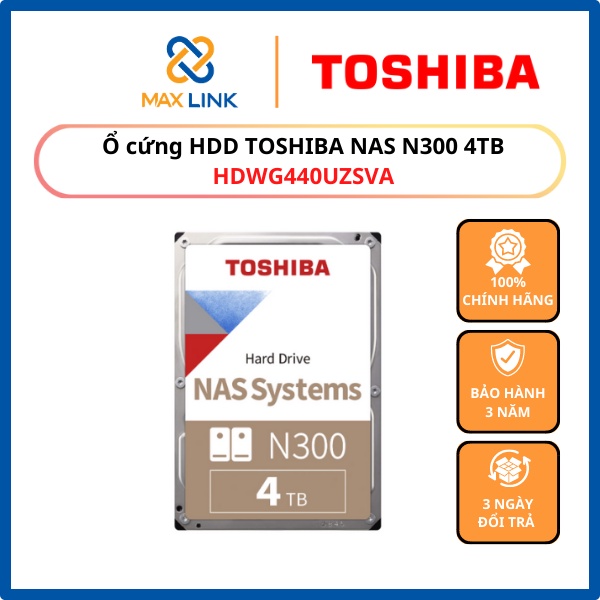 Ổ cứng HDD TOSHIBA NAS N300 4TB HDWG440UZSVA HÀNG CHÍNH HÃNG