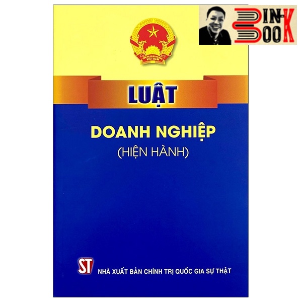 Sách - LUẬT DOANH NGHIỆP (hiện hành) (sửa đổi, bổ sung năm 2022) – Quốc Hội - NXB Chính trị Quốc gia Sự thật – Bìa mềm