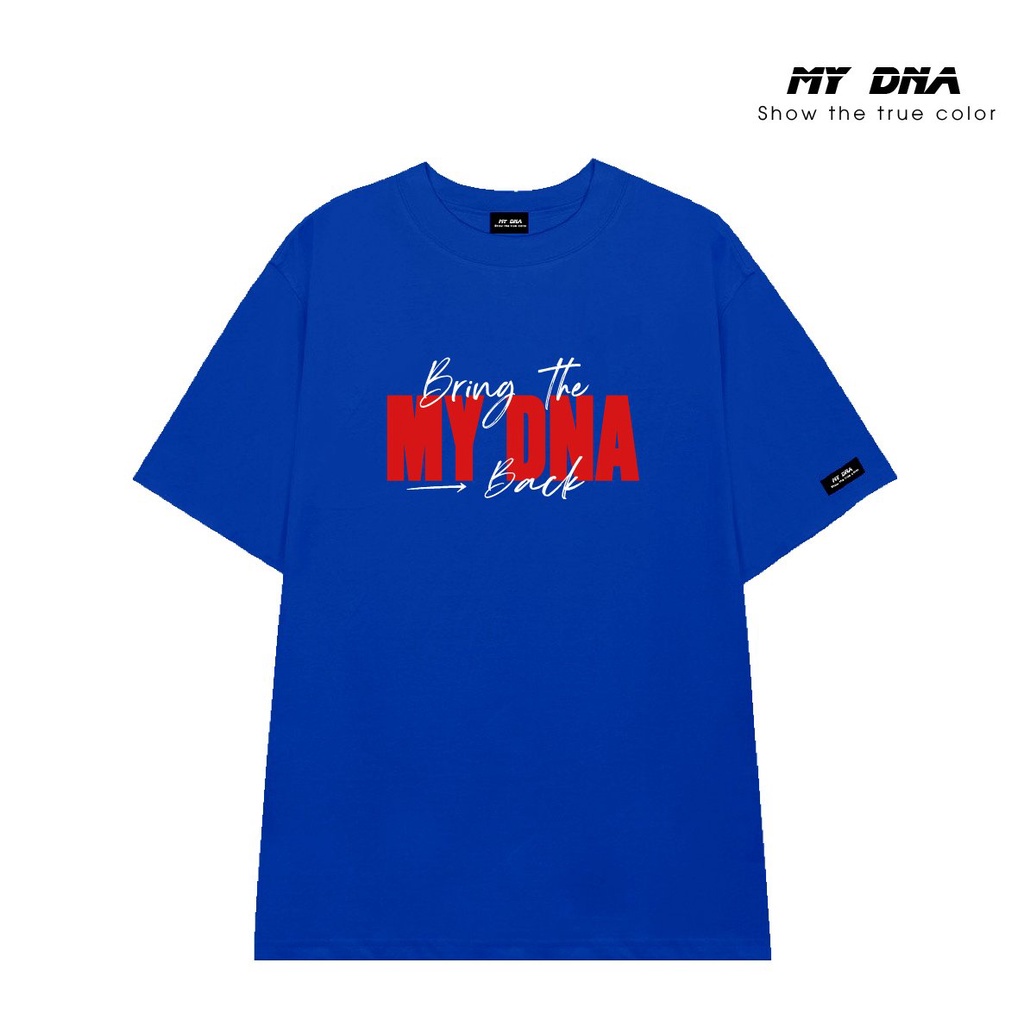 Áo thun phông local brand có bigsize 100kg cặp đôi nam nữ unisex tay lỡ form rộng fullbox by May Minh Thành MY DNA BRING