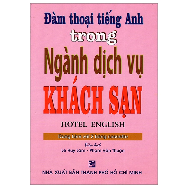 Sách Đàm Thoại Tiếng Anh Trong Ngành Dịch Vụ Khách Sạn