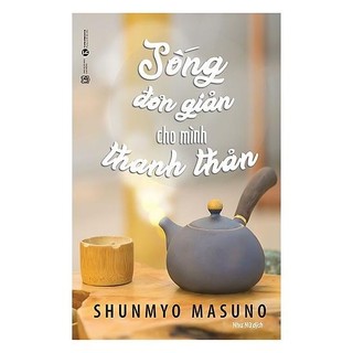 Sách sống đơn giản cho mình thanh thản - thái hà books - bản quyền