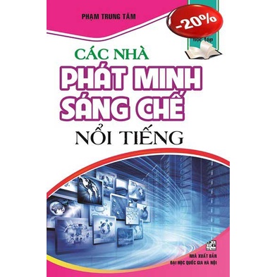 Sách - Các Nhà Phát Minh Sáng Chế Nổi Tiếng (HA)