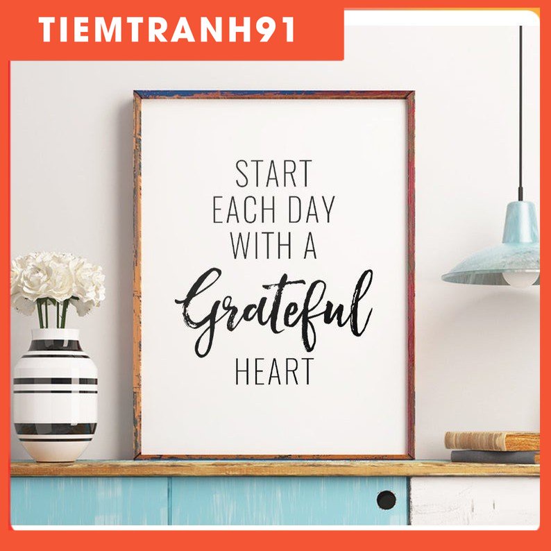 Tranh in cao cấp | Typography-Start Each Day With A Grateful Heart 113 , tranh canvas giá rẻ