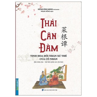 Sách thái căn đàm - tinh hoa đối nhân xử thế của cổ nhân