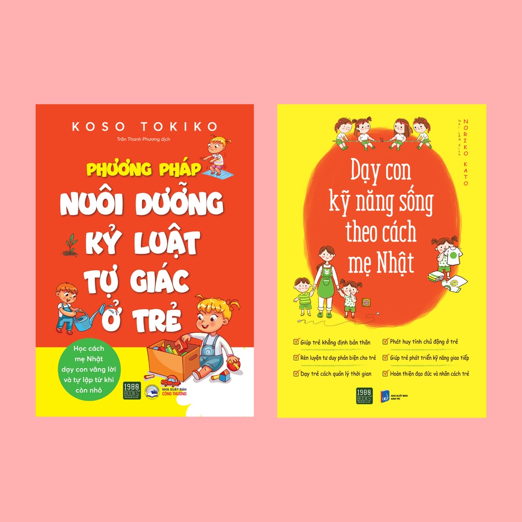 Sách: Combo 2 cuốn Phương pháp nuôi dưỡng kỷ luật tự giác ở trẻ+ Dạy con kỹ năng sống theo cách mẹ Nhật