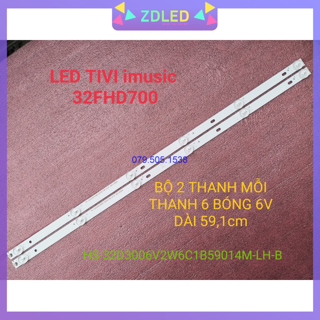 THANH LED TIVI imusic 32FHD700 UBC 32P700S 32P500N SANCO H32V300 HS-32D3006V2W6C1B59014M-LH-B HÀNG MỚI 100%, BỘ 2 THANH