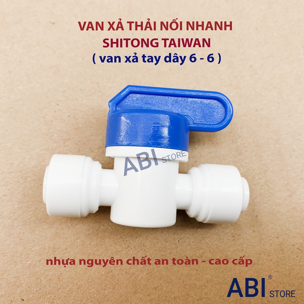 Van ngang, van xả tay 2 đầu dây 6 nối nhanh Shitong Đài Loan, van xả thải máy lọc RO