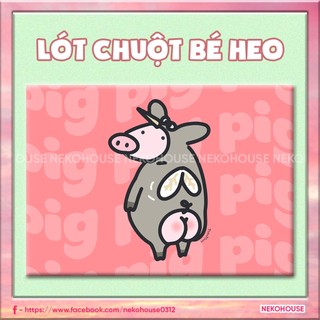 Miếng lót chuột Meme Bé Heo Hài Hước
