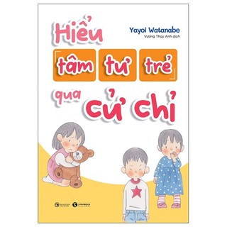 Sách Hiểu Tâm Tư Trẻ Qua Cử Chỉ