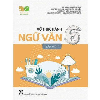 Sách - Vở thực hành Ngữ Văn 6 tập 1 - Kết nối tri thức