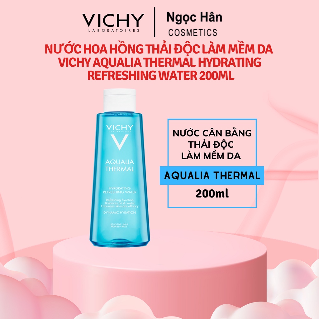 Nước hoa hồng thải độc làm mềm da Vichy Aqualia Thermal Hydrating Refreshing Water 200ml - Ngochan Cosmetics