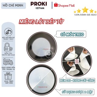  Miếng lót bếp từ silicone Proki cao cấp chống trầy xước mặt kính bếp chịu lực giữ vệ sinh chống cháy xoong nồi 