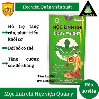 Mộc linh chi body weigh học viện quân y- hỗ trợ tăng sức đề kháng và tăng cân - chính hãng hvqy