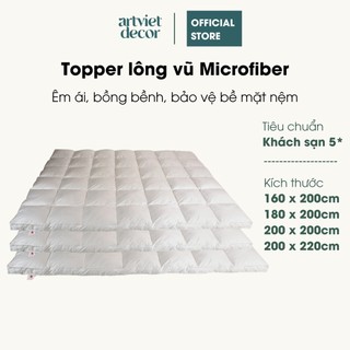 Topper tấm trải nệm lông vũ microfiber cao cấp ArtViet Decor, bồng bềnh êm ái 100% từ thiên nhiên 1m6x2m 1m8x2m