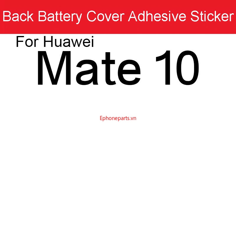 Miếng Dán Nắp Pin Thay Thế Cho Huawei Mate 10 20 20X 30 RS Lite Pro 4G 5G