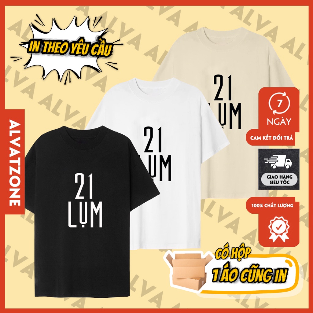 Áo Unisex In Chữ Hài Hước 21 Lụm Trẻ Trung, Nam Nữ Mặc Form Cực Đẹp