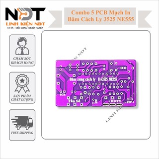 Combo 5 pcb mạch băm xung cách ly ka33525 ne555 chỉnh duty linh kiện ndt