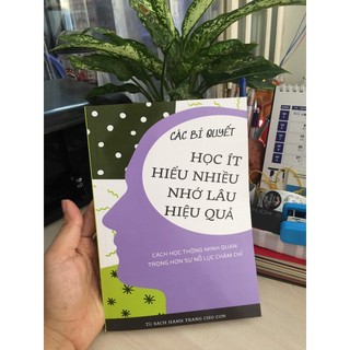Các bí quyết học ít - hiểu nhiều - nhớ lâu - hiệu quả