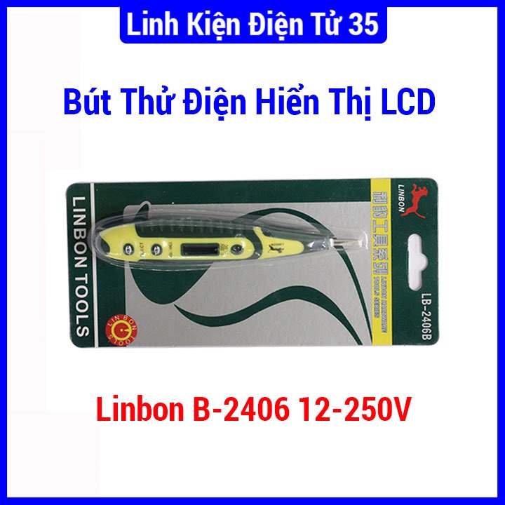 Bút thử điện hiển thị LCD Linbon B-2406 dải đo 12-250Vz, nhỏ gọn, dễ mang theo
