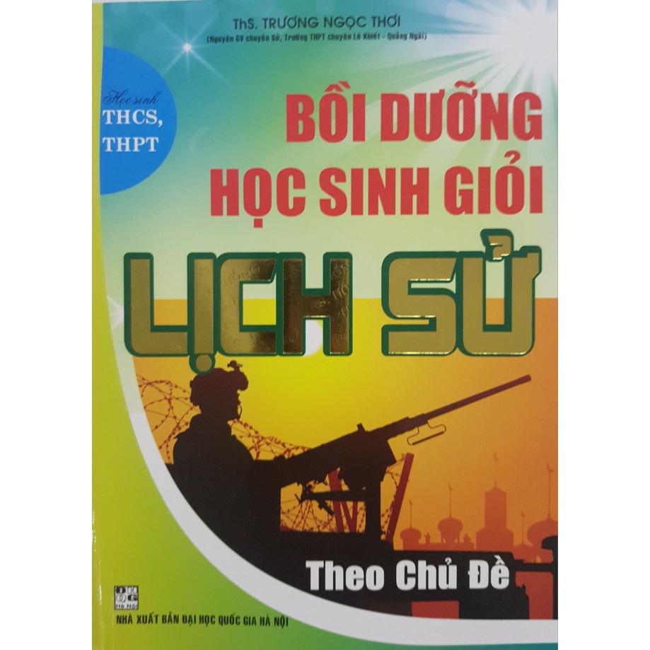 Sách - Bồi dưỡng học sinh giỏi Lịch Sử theo chuyên đề