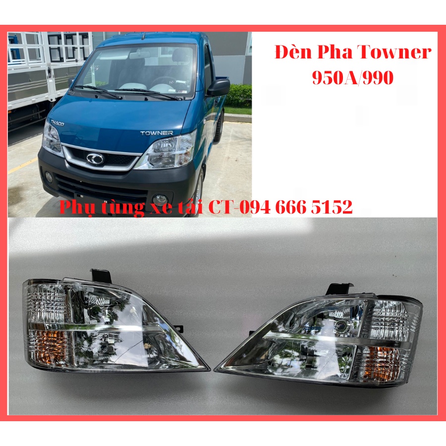 Đèn pha xe Thaco Towner 950A/990