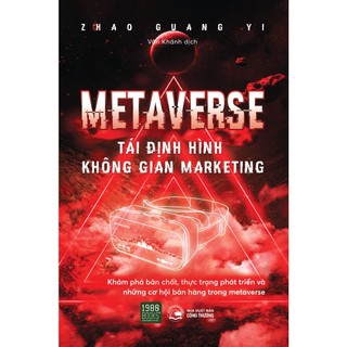 Sách - Metaverse Tái Định Hình Không Gian Marketing