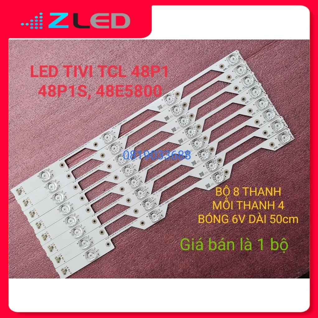 BỘ ĐÈN LED TIVI TCL 48P1 48P1S 48E5800 MỚI 100% HÀNG ZIN HÃNG, BỘ 8 THANH MỖI THANH 4 BÓNG 6V DÀI 50cm