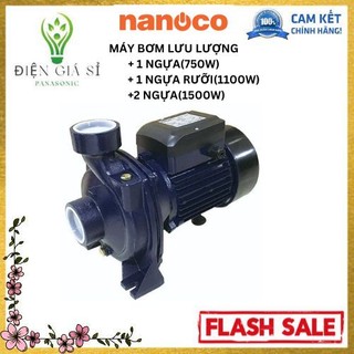 Máy bơm nước lưu lượng lớn 750w/1100w/1500w chính hãng nanoco bảo hành 2 năm