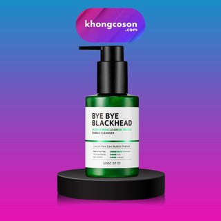 Sữa Rửa Mặt Some By Mi Sủi Bọt Giảm Mụn Bye Bye Blackhead 30Days Miracle Green Tea Tox Bubble Cleanser 120g - Khongcoson