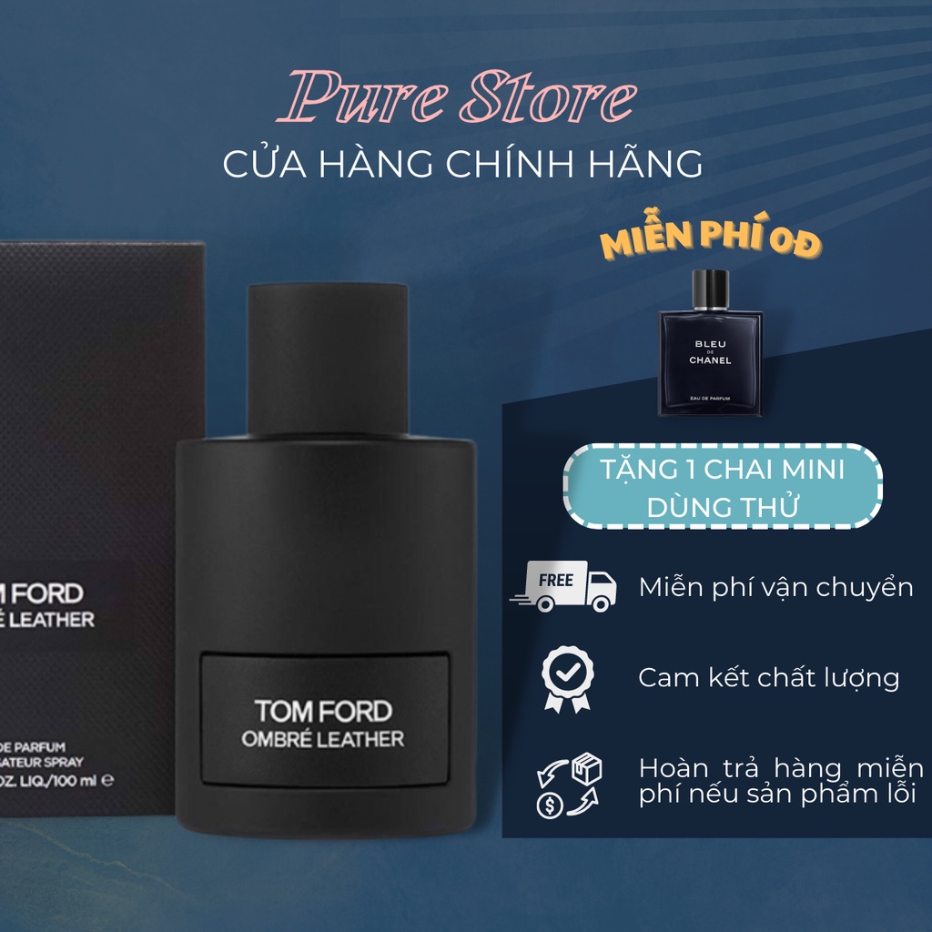 Nước hoa T.Ford Ombré Leather 100ml EDP, nước hoa nam nữ Unisex hương nhài quyến rũ