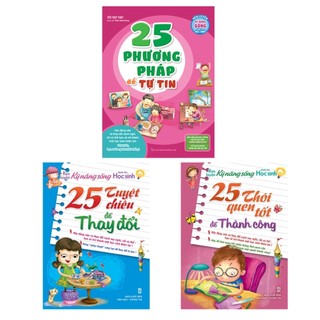 Sách: Combo 25 Phương Pháp Để Tự Tin (TB) + 25 Thói Quen Tốt Để Thành Công (TB) + 25 Tuyệt Chiêu Để Thay Đổi (TB)