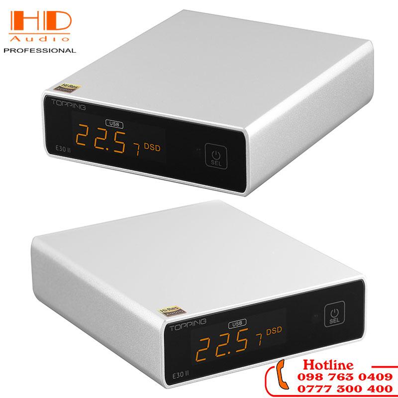 DAC TOPPING E30 II Bản Nâng Cấp Ấn Tượng Cùng Chip AK4493S