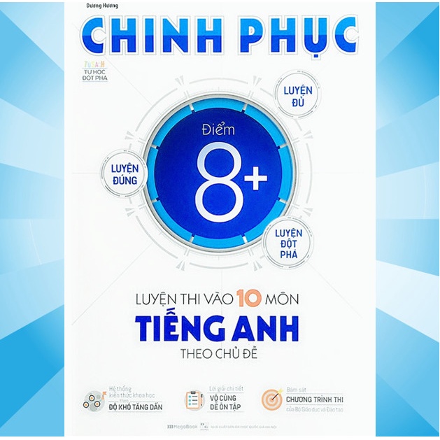 Sách - Chinh phục luyện thi vào lớp 10 môn Tiếng Anh điểm 8+ (Theo chủ đề)