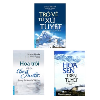 Sách - Trở về từ xứ tuyết, Hoa trôi trên sóng nước, Hoa sen trên tuyết - First News