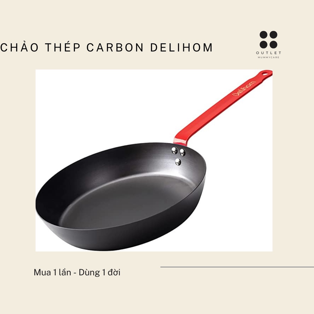 Chảo Thép CARBON DELIHOME Pháp Rán Chiên Xào Chống Dính Dùng Bếp Từ Nhà Bếp