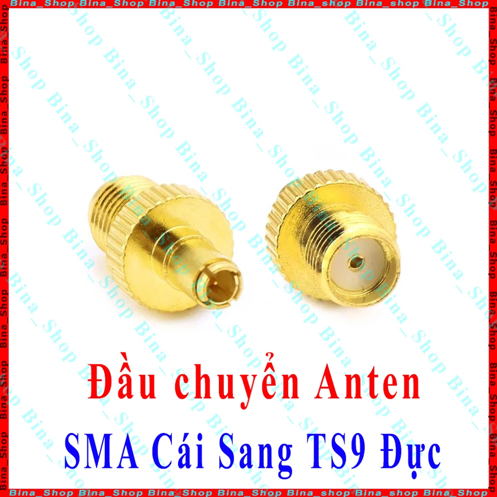 Đầu chuyển Anten 3G 4G SMA cái lỗ sang TS9 đực