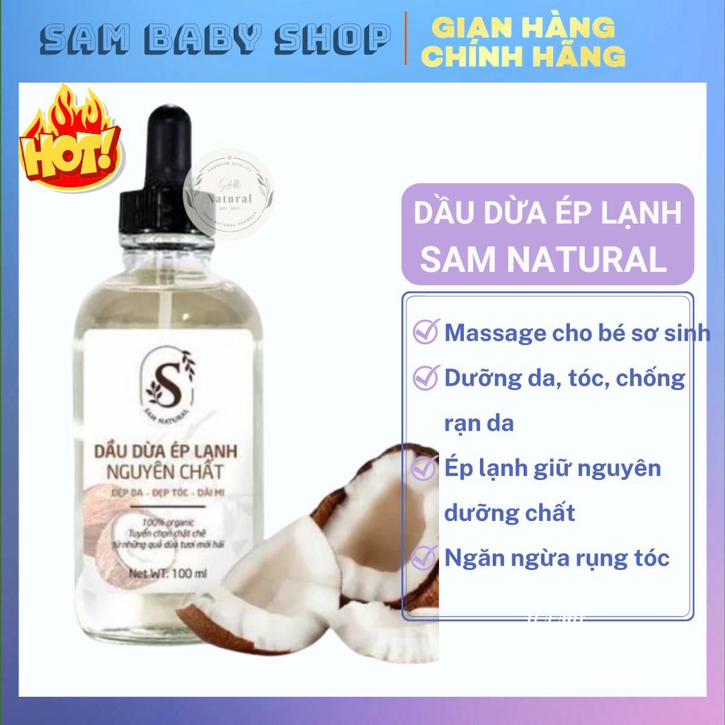 Dầu Dừa Ép Lạnh Nguyên Chất Sam Natural, 100% Chiết Xuất Tự Nhiên, Ngăn Ngừa Vết Rạn Da, Massage Cho Trẻ Sơ Sinh